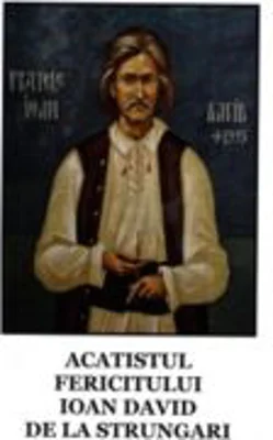 Acatistul fericitului Ioan David de la Strungari
