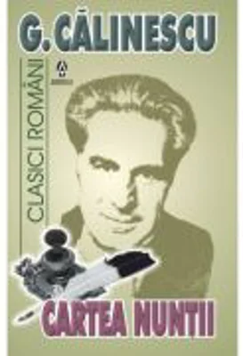 Cartea nuntii - George Calinescu