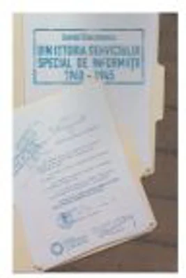 Din istoria serviciului special de informatii 1940-1945 - Daniel Diaconescu