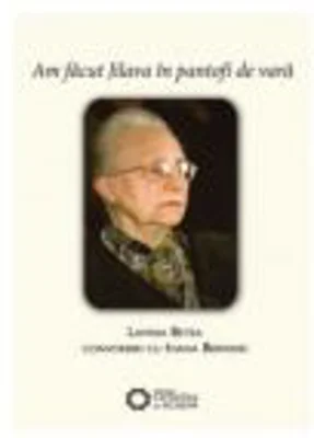 Am facut Jilava in pantofi de vara. Convorbiri cu Ioana Berindei - Lavinia Betea