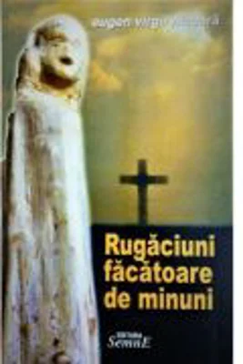Rugaciuni facatoare de minuni - Eugen Virgil Nicoara