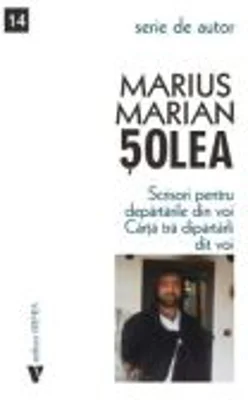 Scrisori pentru departarile din voi - Marius Marian Solea