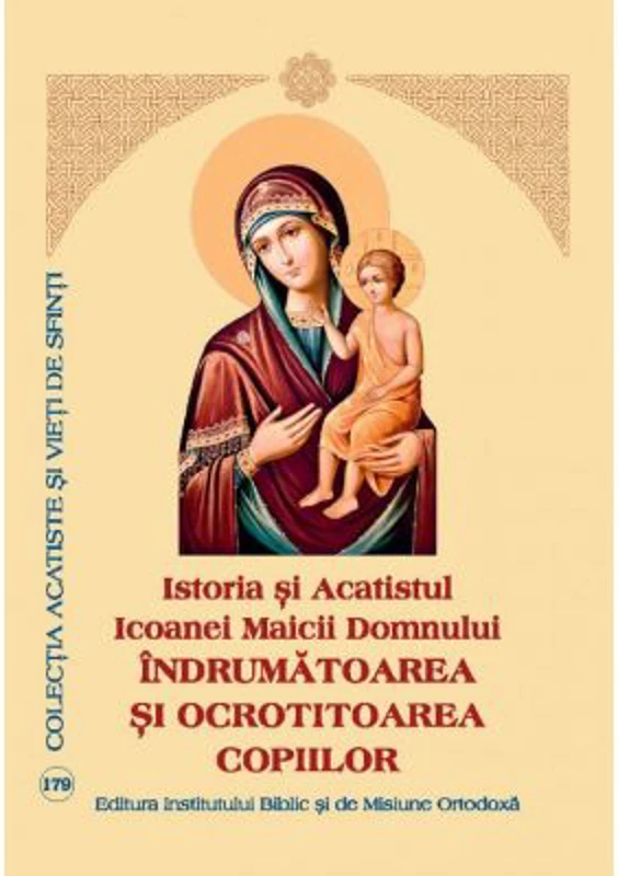 Istoria si Acatistul Icoanei Maicii Domnului Indrumatoarea si ocrotitoarea copiilor