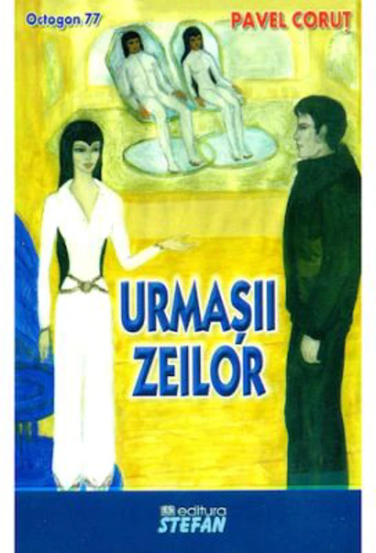 Urmasii zeilor. Octogon 77 - Pavel Corut