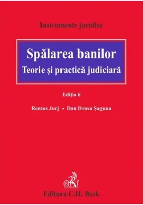 Spălarea banilor - Paperback brosat - Dan Drosu Şaguna, Remus Jurj - C.H. Beck