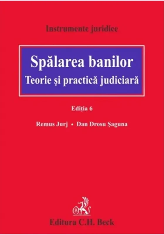 Spălarea banilor - Paperback brosat - Dan Drosu Şaguna, Remus Jurj - C.H. Beck