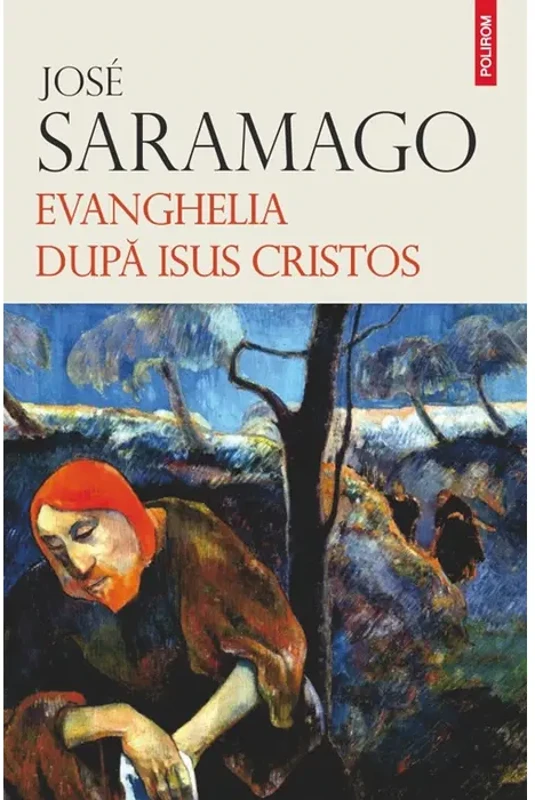Evanghelia după Isus Cristos - Paperback brosat - José Saramago - Polirom