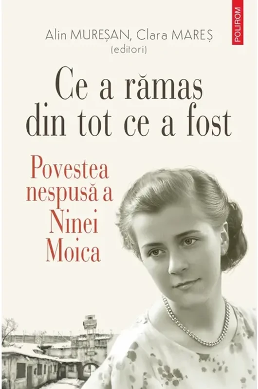 Ce a rămas din tot ce a fost - Paperback brosat - Alin Mureșan, Clara Mareș - Polirom