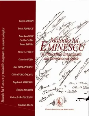 Maladia lui Eminescu şi maladiile imaginare ale eminescologilor - Paperback brosat - Eugen Simion, Ioan-Aurel Pop, Irinel Popescu - Fundația Națională pentru Știință și Artă