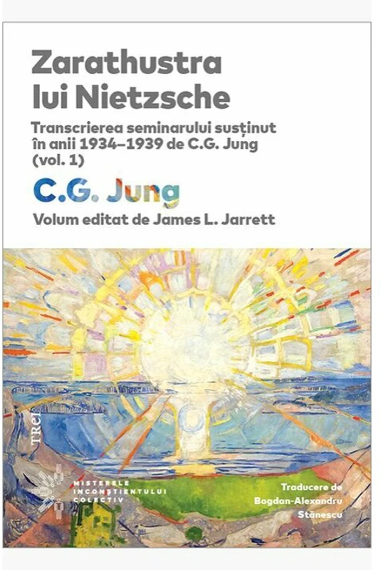 Zarathustra lui Nietzsche. Transcrierea seminarului sustinut in anii 1934–1939 de C.G. Jung (vol. 1)