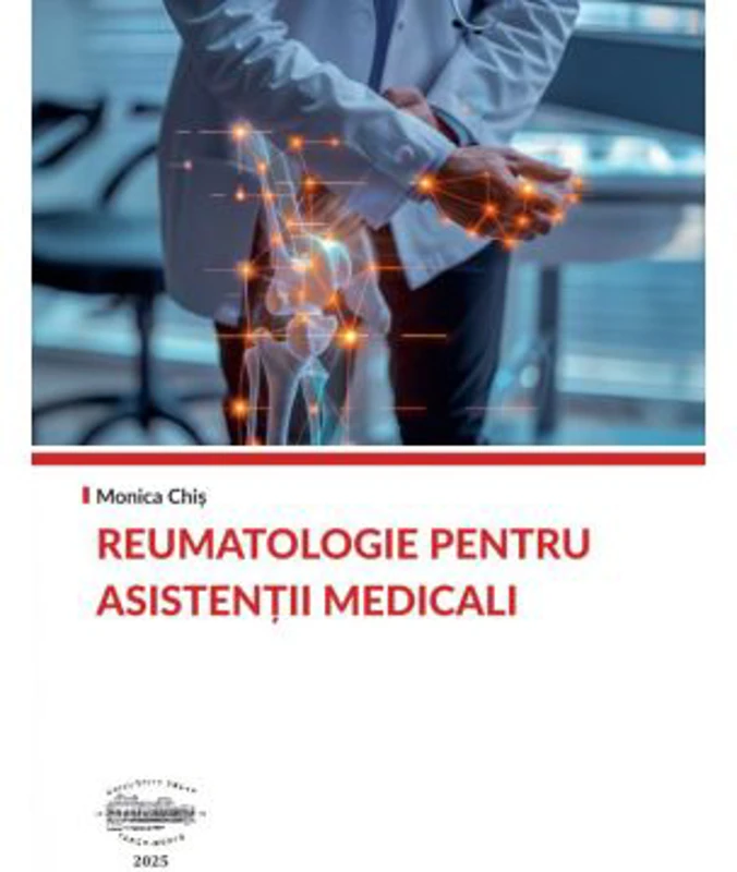 Reumatologie pentru asistentii medicali - Monica Chis