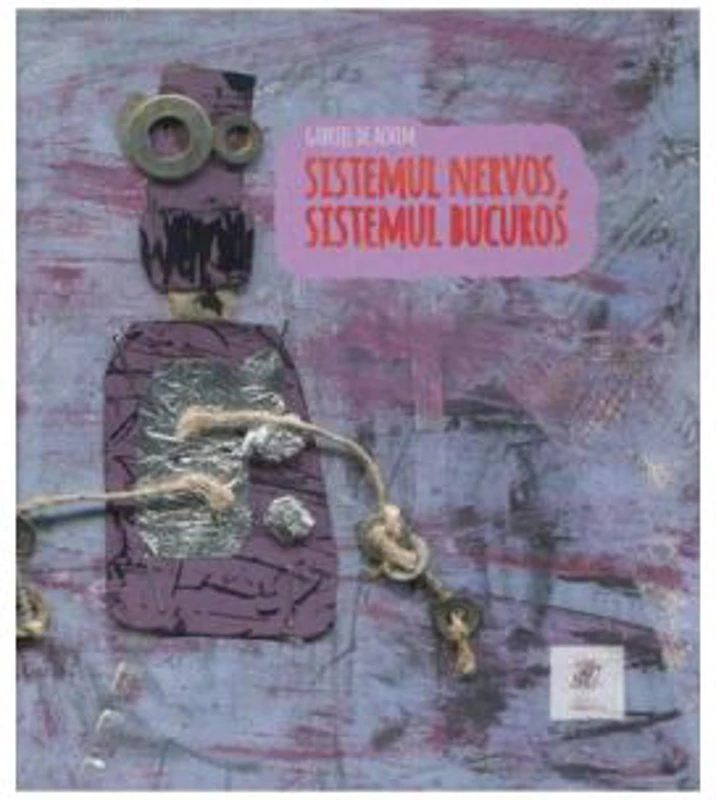 Sistemul nervos, sistemul bucuros - Gabriel de Achim