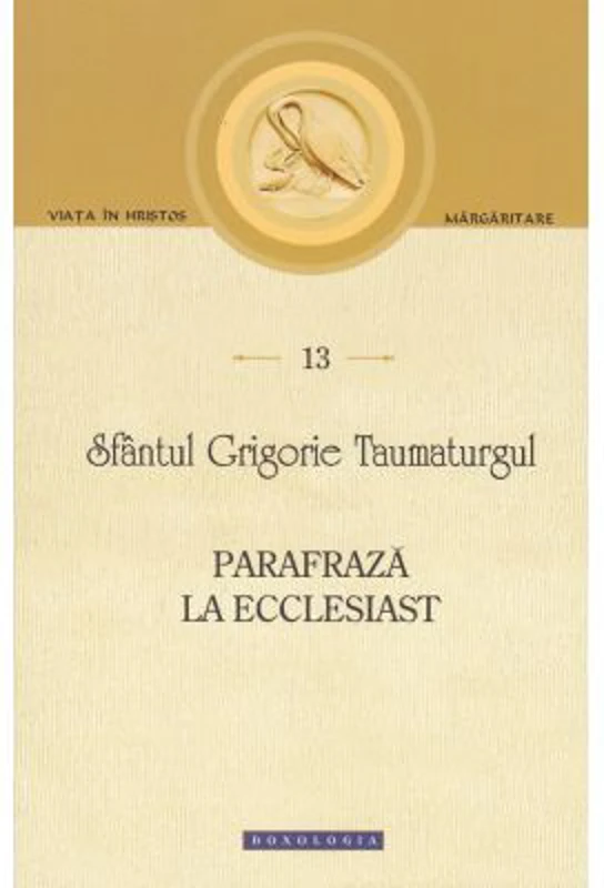 Parafraza la Ecclesiast - Sf Grigorie Taumaturgul