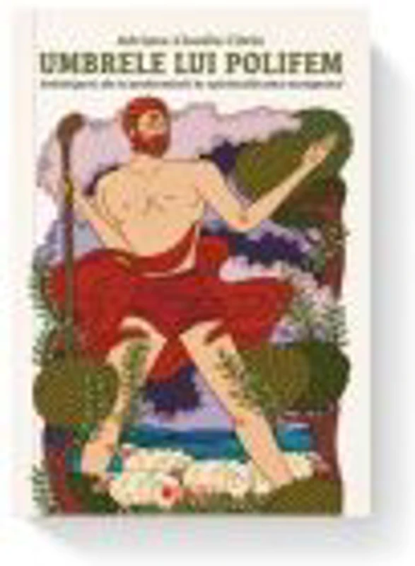 Umbrele lui Polifem. Arhetipuri ale transformarii in spiritualitatea europeana