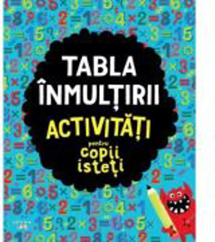 Tabla inmultirii. Activitati pentru copii isteti