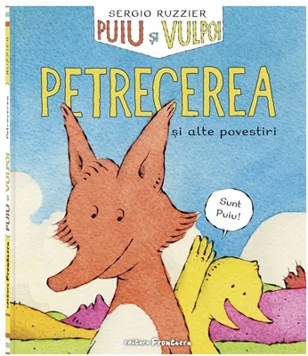 Puiu și Vulpoi. Petrecerea și alte povestiri (Vol. 1) - Hardcover - Sergio Ruzzier - Frontiera