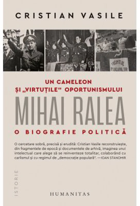 Un cameleon si „virtutile“ oportunismului. Mihai Ralea - o biografie politica - Cristian Vasile
