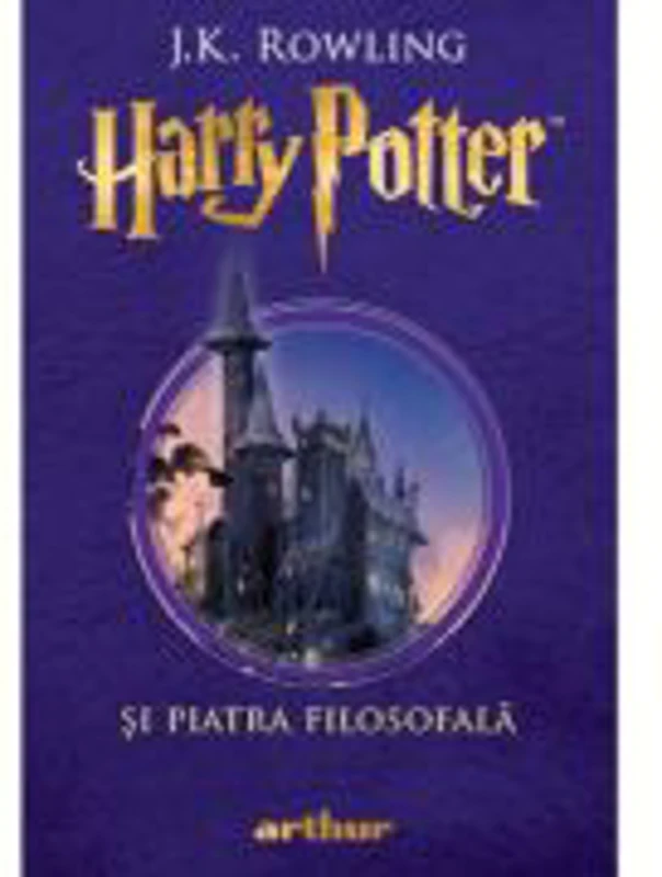 Harry Potter si piatra filosofala (volumul 1 din seria Harry Potter) - J. K. Rowling