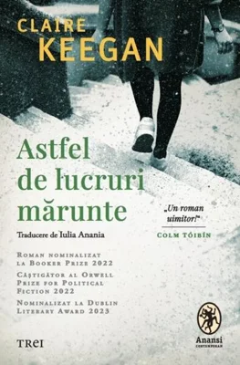 Astfel de lucruri mărunte - Hardcover - Claire Keegan - Trei