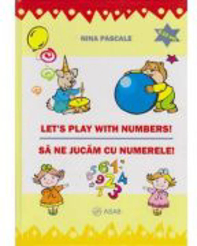 Let's play with numbers, sa ne jucam cu numerele - Nina Pascale