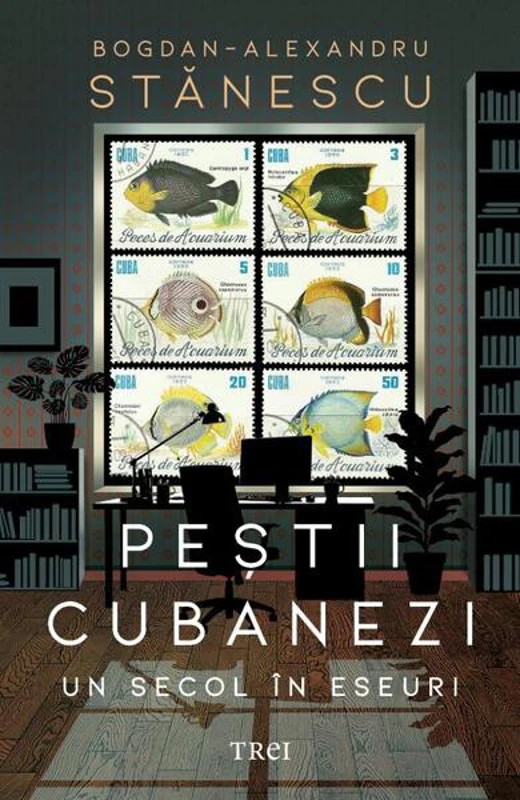 Peștii cubanezi - Paperback brosat - Bogdan-Alexandru Stănescu - Trei