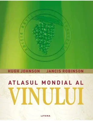 Atlasul mondial al vinului - Hardcover - Hugh Johnson, Jancis Robinson - Litera
