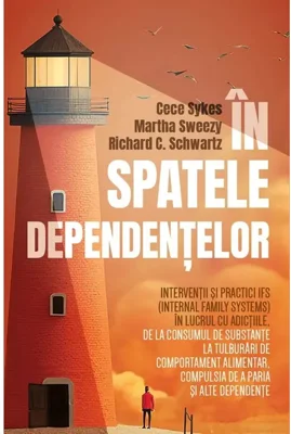 În spatele dependențelor - Paperback brosat - Cece Sykes, Martha Sweezy, Richard C. Schwartz - Herald