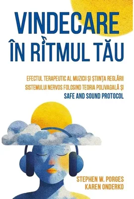 Vindecare în ritmul tău - Paperback brosat - Karen Onderko, Stephen W. Porges - Herald