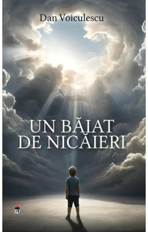 Un baiat de nicaieri. Autobiografia lui Dan Voiculescu