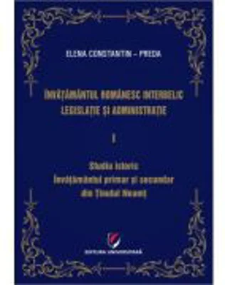 Invatamantul romanesc interbelic. Volumele 1-3 - Elena Constantin-Preda