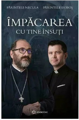 Impacarea cu tine insuti - Parintele Dobos, Parintele Necula