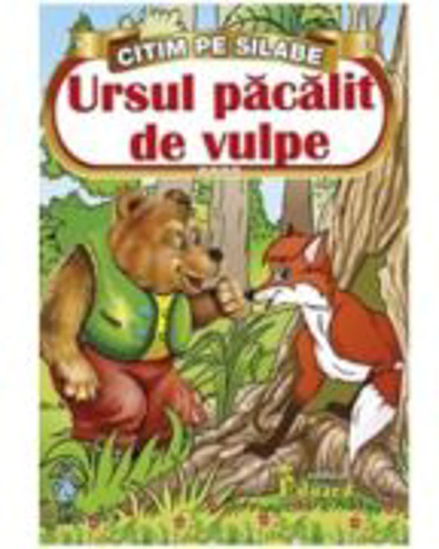 Citim pe silabe - Ursul pacalit de vulpe - Ion Creanga