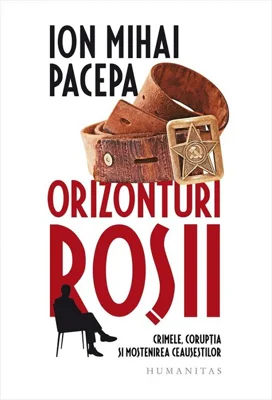 Orizonturi rosii - Ion Mihai Pacepa
