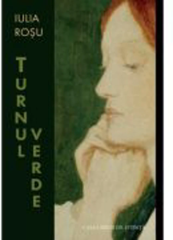 Turnul Verde - Iulia Rosu