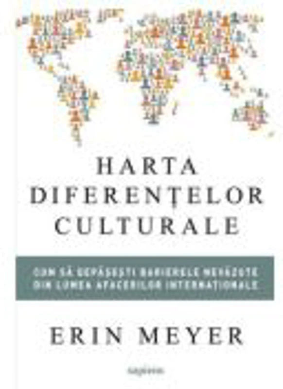 Harta diferentelor culturale - Erin Meyer