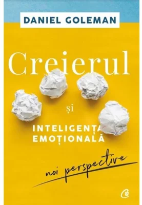 Creierul si inteligenta emotionala. Noi perspective