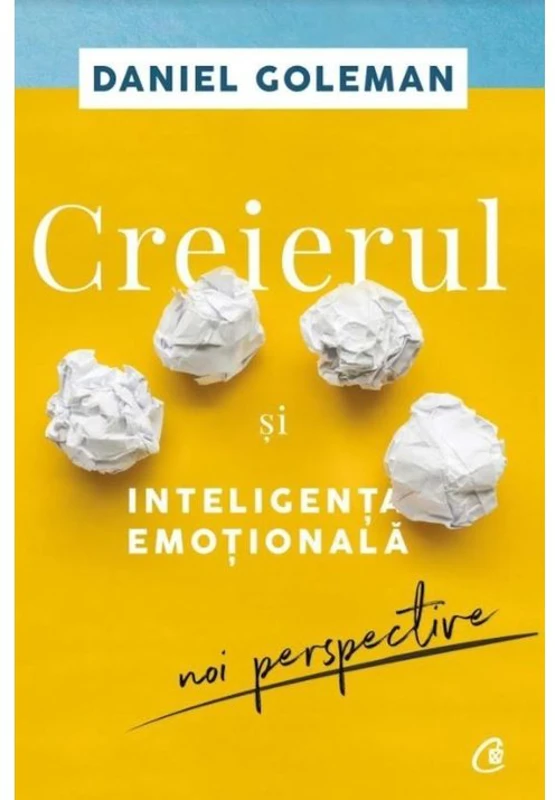 Creierul si inteligenta emotionala. Noi perspective