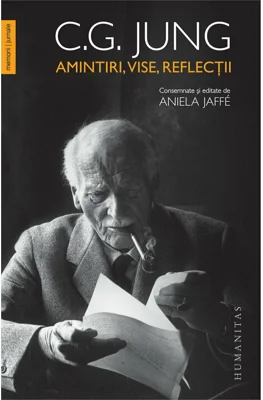 Amintiri, vise, reflectii. consemnate si editate de Aniela Jaffe - C. G. Jung