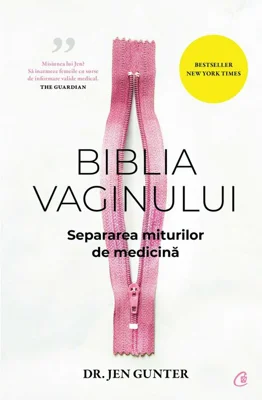 Biblia vaginului. Separarea miturilor de medicina - Dr. Jen Gunter