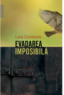 Evadarea imposibila. Penitenciarul politic de femei Miercurea-Ciuc, 1957-1961 - Lena Constante