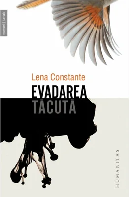 Evadarea tacuta. 3 000 de zile singura in inchisorile din Romania - Lena Constante