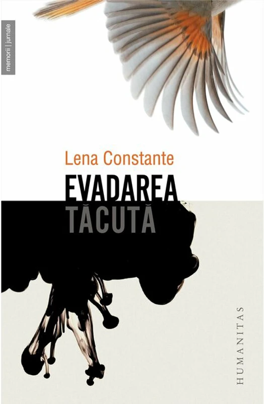 Evadarea tacuta. 3 000 de zile singura in inchisorile din Romania - Lena Constante