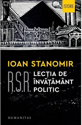 R. S. R. Lectia de invatamant politic - Ioan Stanomir