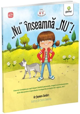 Nu inseamna NU! Colectia Emotii si dezvoltarea personala - Jayneen Sanders