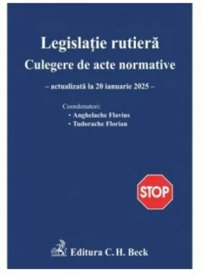 Legislatie rutiera. Culegere de acte normative