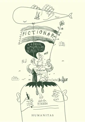 Fictionar. Agendul omurilor scriitivi - Iv cel Naiv