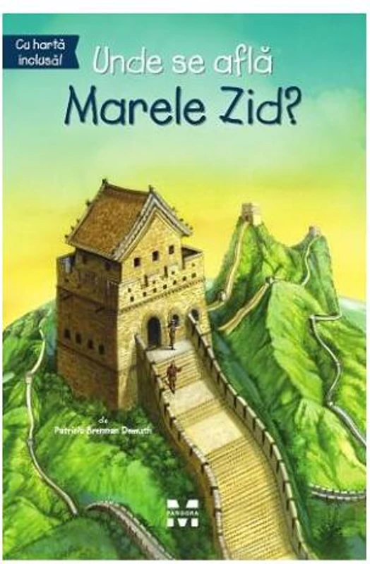 Unde se află Marele Zid? - Paperback - Patricia Brennan Demuth - Pandora M