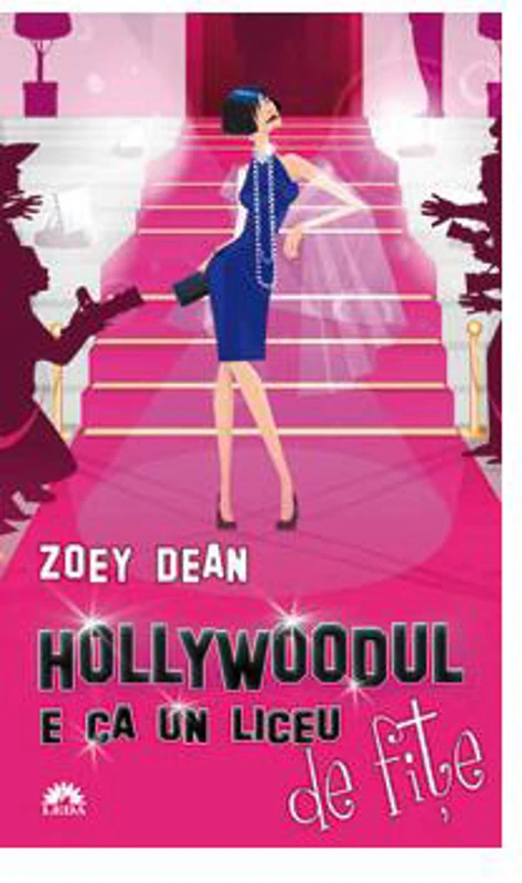 Hollywoodul e ca un liceu de fiţe - Paperback - Zoey Dean - Leda