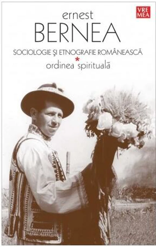 Sociologie și etnografie românească - Paperback brosat - Ernest Bernea - Vremea