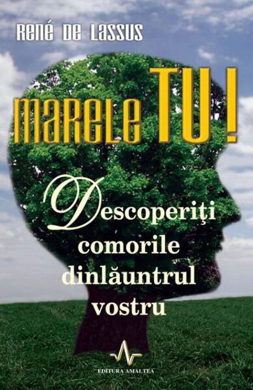 Marele TU! - Paperback - René de Lassus - Amaltea